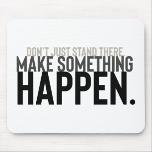 typography motivational quote make it happen mouse pad