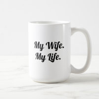 Typography Mug Design – My Wife My Life