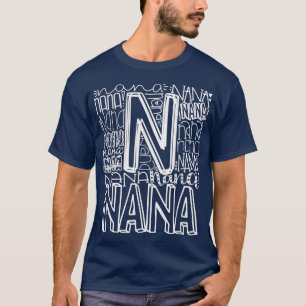 Typography Nana Birthday Mother's Day Valentines D T-Shirt