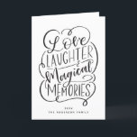 Typography Phrase | Love Laughter Magical Memories Holiday Card<br><div class="desc">Featuring our modern hand-lettering that says "Love,  Laughter,  and Magical Memories".</div>