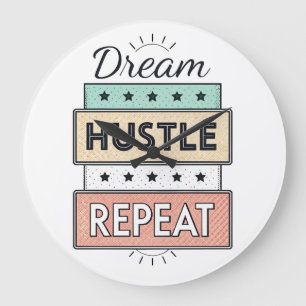 Typography Quote – “Dream. Hustle. Repeat.” Large Clock