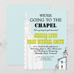 Typography Quote We're going to the Chapel Wedding Invitation