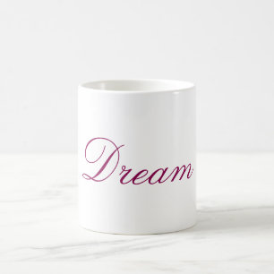 Typography Text Dream Coffee Mug