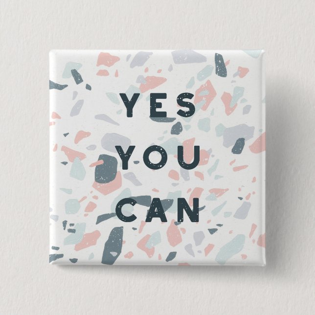 Typography - Yes You Can 15 Cm Square Badge (Front)