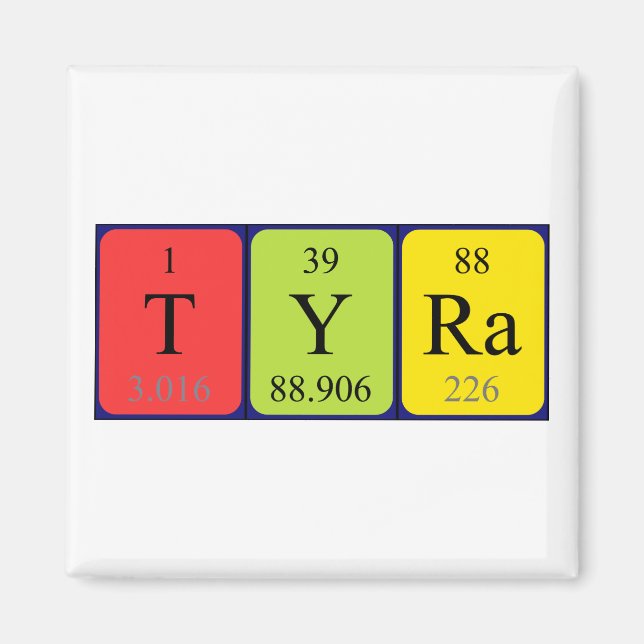 Tyra periodic table name magnet (Front)