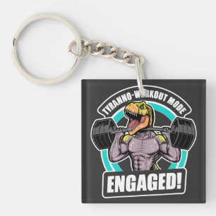 Tyranno-Workout Mode Engaged T Rex Workout Fitness Key Ring