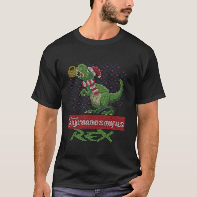 Tyrannosaufus T Rex Beer Dynosaurier Ugly Christma T-Shirt (Front)