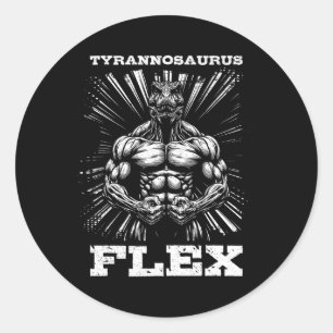 Tyrannosaurus Flex Strength Gym Funny Bodybuilding Classic Round Sticker