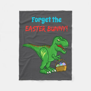 Tyrannosaurus Forget The Easter Bunny Rex Dinosaur Fleece Blanket