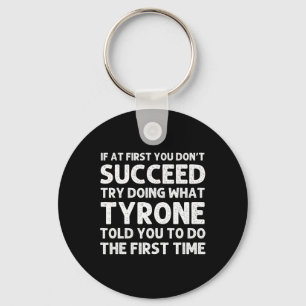 Tyrone Gift Name Personalized Birthday Funny Chris Key Ring