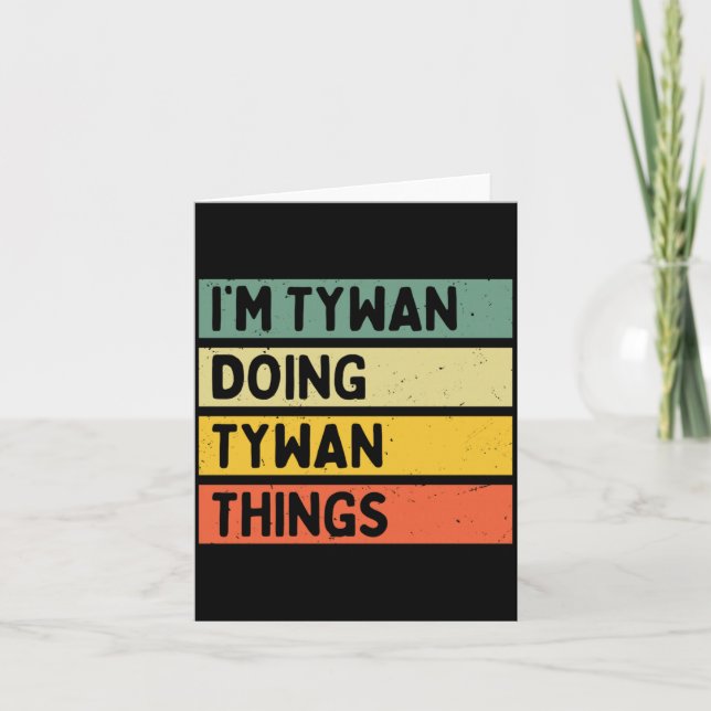 Tywan Doing Tywan Things Funny Personalised Quote Card (Front)