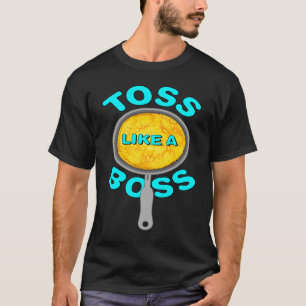 u201CI toss like a bossu201D pancake day pancake r T-Shirt