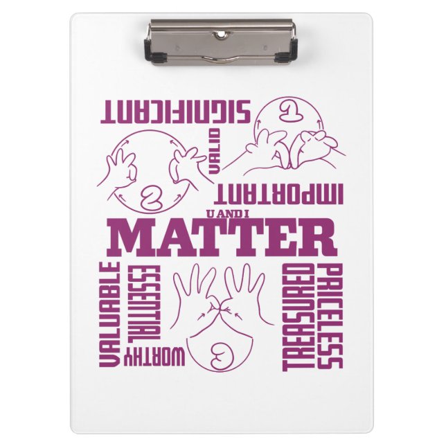 U and I Matter - ASL Empowerment Design Clipboard (Front)