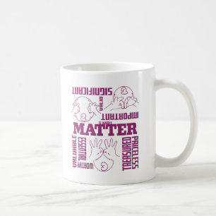 U and I Matter - ASL Empowerment Design Coffee Mug