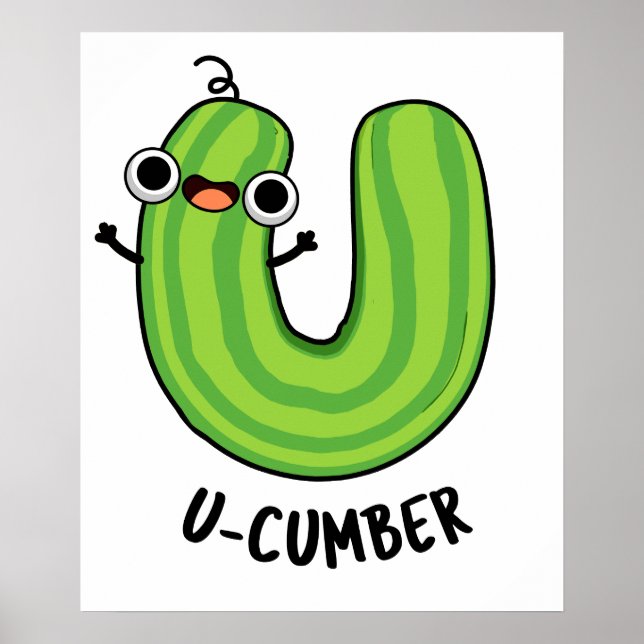 U-cumber Funny Cucumber Pun  Poster (Front)