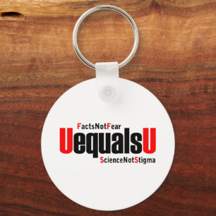 U equals U - HIV Undetectable - Science not Stigma Key Ring