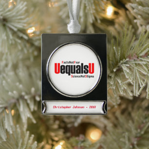 U equals U - HIV Undetectable - Science not Stigma Silver Plated Banner Ornament