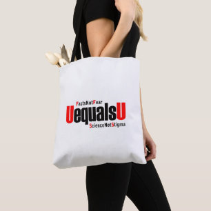 U equals U - HIV Undetectable - Science not Stigma Tote Bag