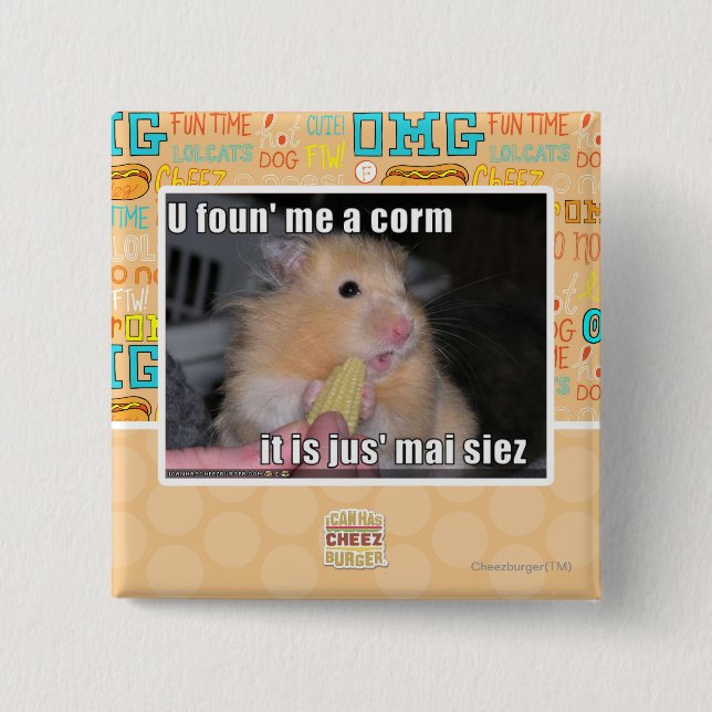 U found me a corn 15 cm square badge (Front)