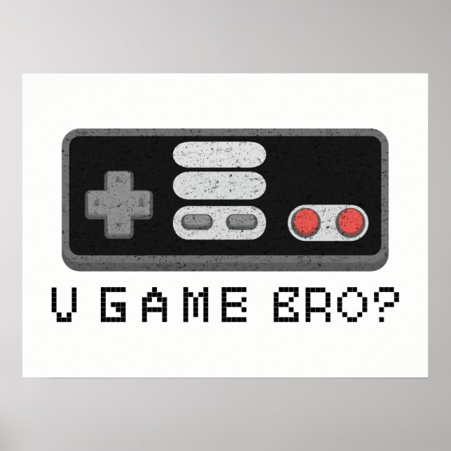 U GAME BRO? Retro Classic Video Gamer Controller Poster (Front)