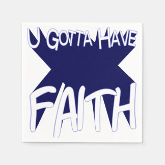 u gotta have Faith Napkin