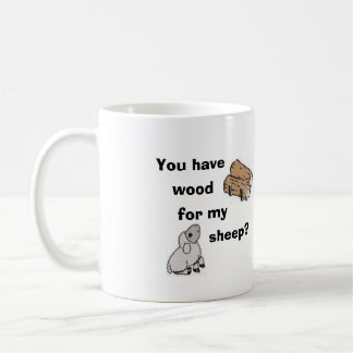 U have wood for my sheep? mug(right-hand) coffee mug