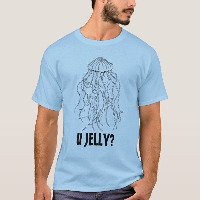 U Jelly? T-Shirt (Front)