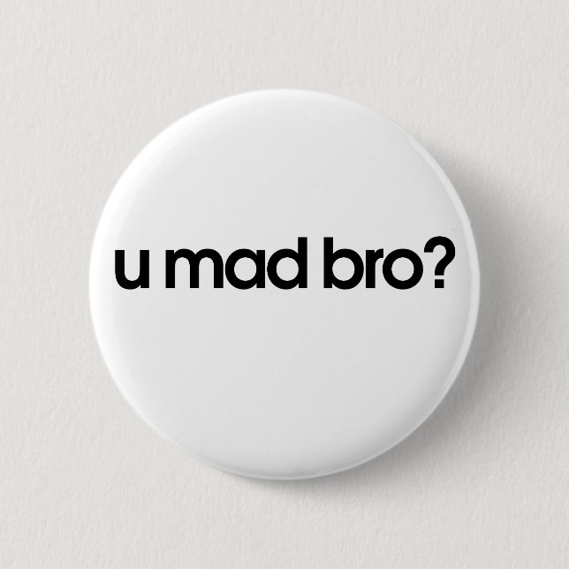 u mad bro 6 cm round badge (Front)