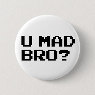 U MAD BRO? meme/chat/irc/4chan/troll/trolling 6 Cm Round Badge