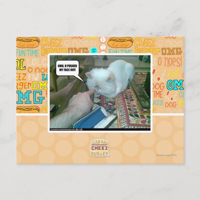 U pushed my face in! postcard (Front)