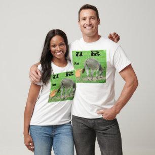 U R a Donkey Funny Unisex T-Shirt