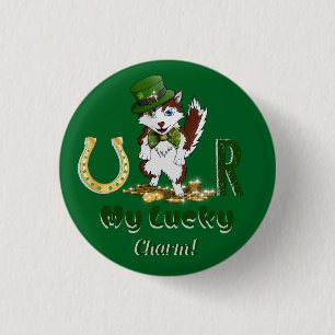 U R My Lucky Charm! is a st patricks day 3 Cm Round Badge