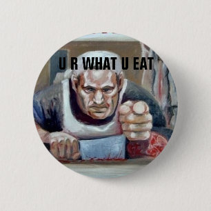 U R What U Eat 6 Cm Round Badge
