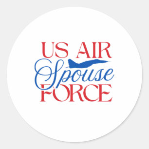 U.s. Air Force Spouse – Proud Military Wife Husban Classic Round Sticker