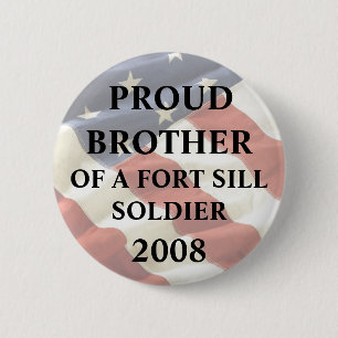 U.S. ARMY - Fort Sill, OK Proud Brother - Ft. Sill 6 Cm Round Badge
