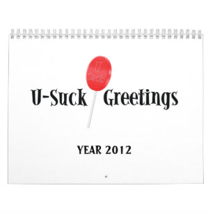 U-Suck Greetings Calendar for 2012