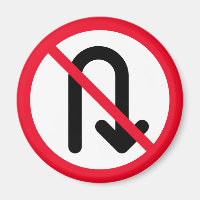 U Turn Prohibited | Red Circle Sign | Magnet