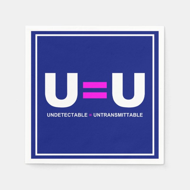 U=U HIV Undetectable Equals Untransmittable Napkin (Front)