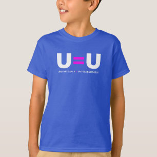 U=U HIV Undetectable Equals Untransmittable T-Shirt