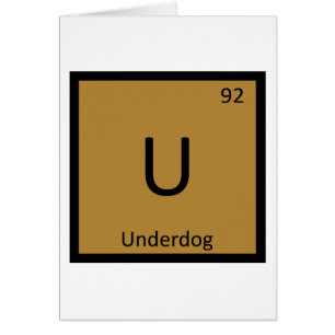 U - Underdog Chemistry Periodic Table Symbol
