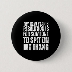 Ual Innuendo Funny Offensive Adult Humor New Years 6 Cm Round Badge