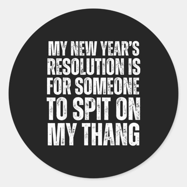 Ual Innuendo Funny Offensive Adult Humor New Years Classic Round Sticker (Front)