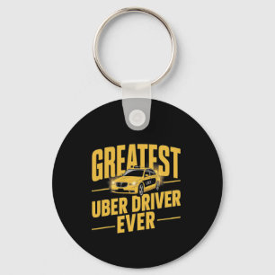 Uber Driver Ever Uber Driver Funny 1 Key Ring