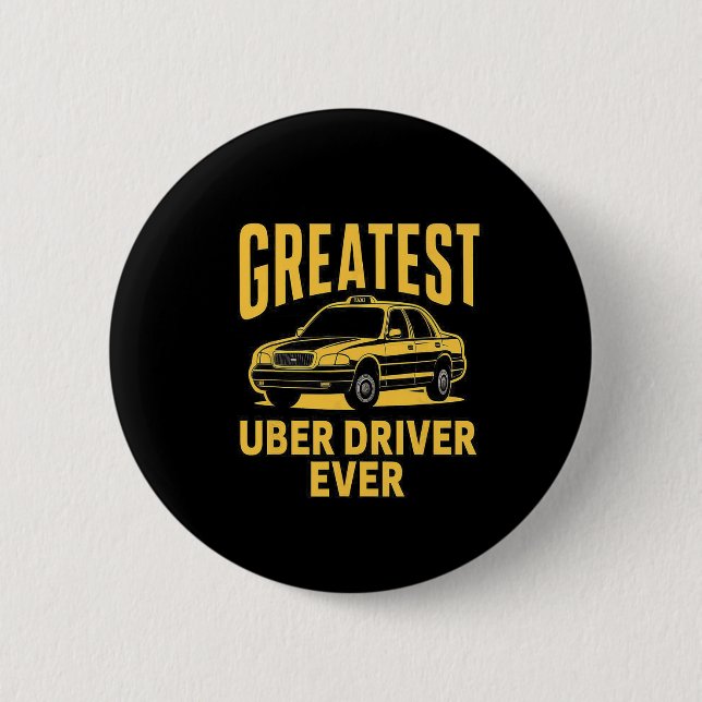 Uber Driver Ever Uber Driver Funny 3  6 Cm Round Badge (Front)