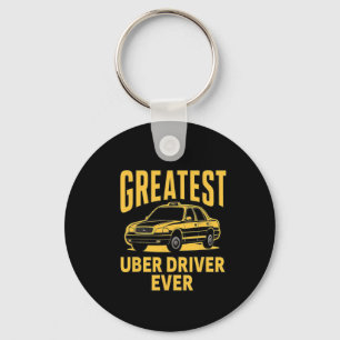 Uber Driver Ever Uber Driver Funny 3  Key Ring