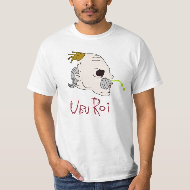 Ubu the King T-Shirt (Front)