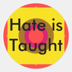 ! UCreate Hate is Taught Classic Round Sticker