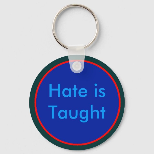 !   UCreate Hate is Taught Key Ring (Front)