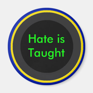 ! UCreate Hate is Taught Magnet