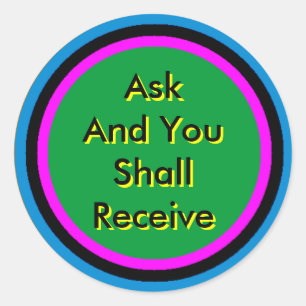 ! UCreate Zazzle - Ask You Receive The MUSEUM Classic Round Sticker